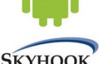 Skyhook Wireless начинает сотрудничество с разработчиками программ для Android
